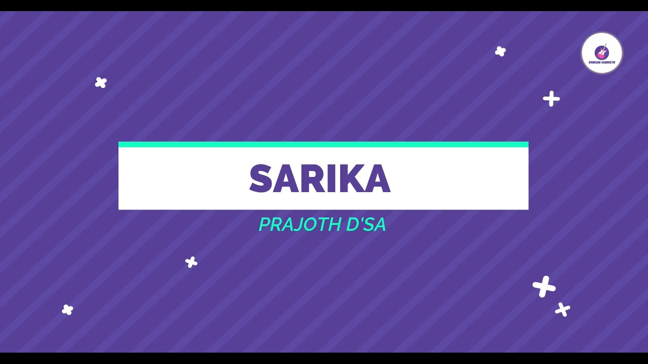 SARIKA KONKANI LOVE SONG LYRICS VIDEO | PRAJOTH DSA | KONKANI SANGEETH | 4K |
