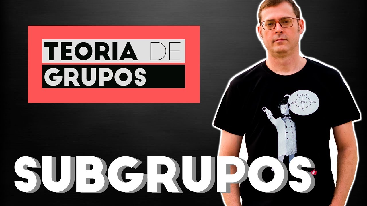SUBGRUPOS - Curso Estructuras Algebraicas #2