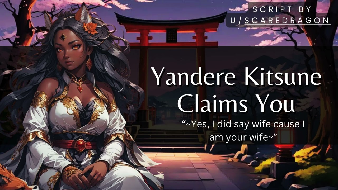 ASMR Roleplay :Yandere kitsune claims you 