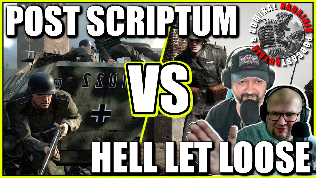 CZY TE DWIE GRY WW2 CZEKA RYWALIZACJA | HELL LET LOOSE VS POST SCRIPTUM.
