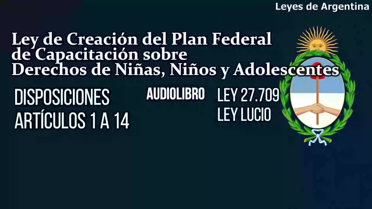 Ley Lucio Audiolibro - Ley 27709 - Artículos 1 a 14 (Ley Completa)