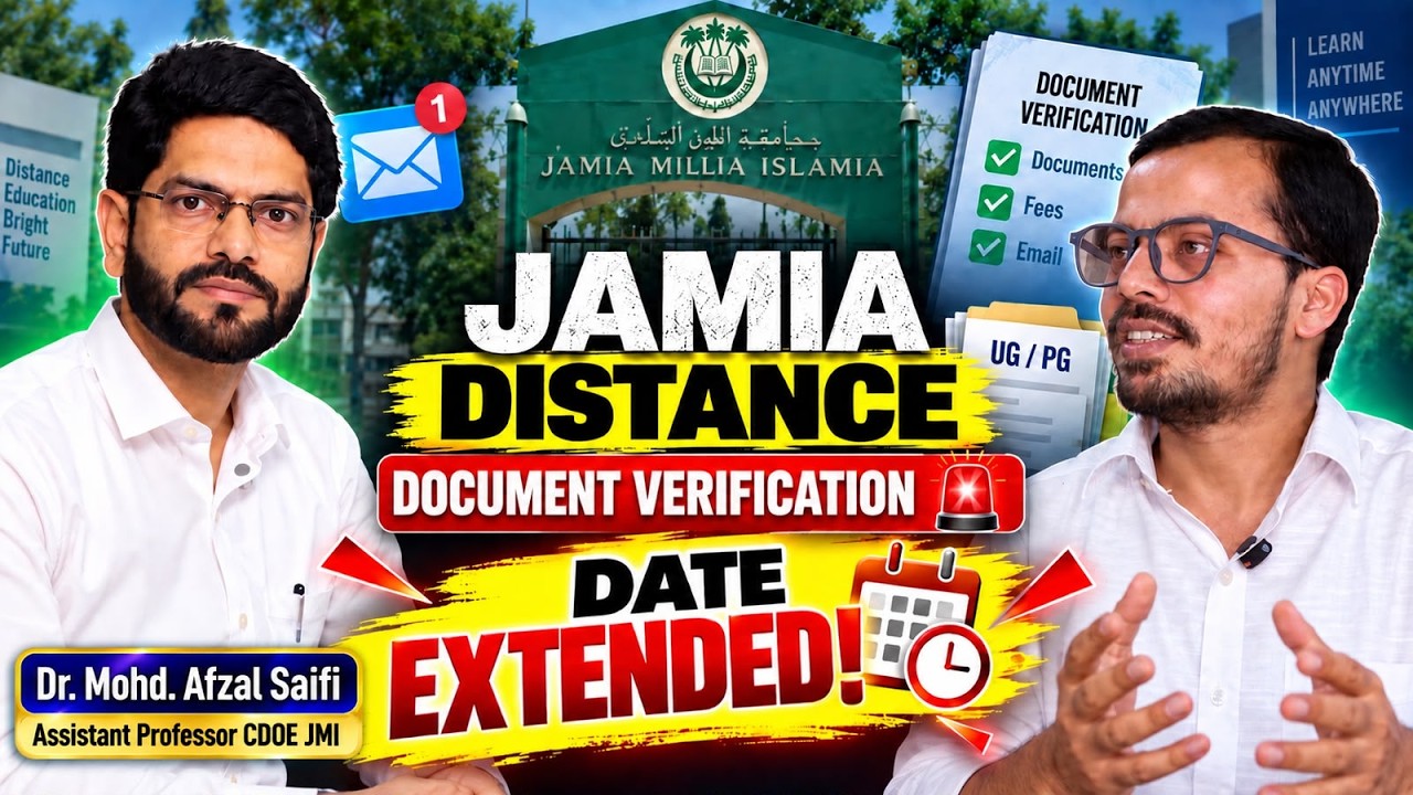 JAMIA DISTANCE Date Extension | DOCUMENT VERIFICATION process | Dr. Mohd. Afzal Saifi Latest Update