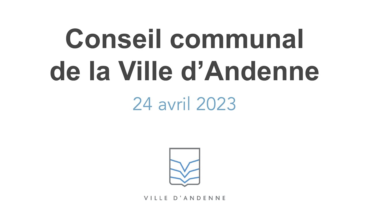 Ville d'Andenne - Conseil Communal du 24 avril 2023
