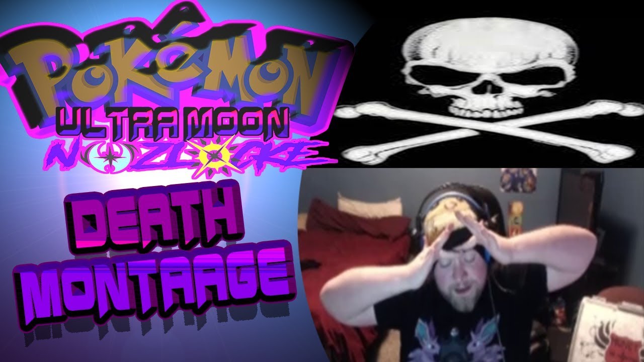 Death Montage- Episode 77 Pokemon Ultra Sun and Moon Nuzlocke