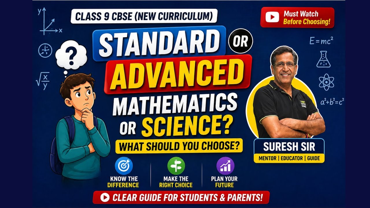 Confused Between Standard & Advanced? Class 9 CBSE Subject Selection Guide (2026-27) New curriculum