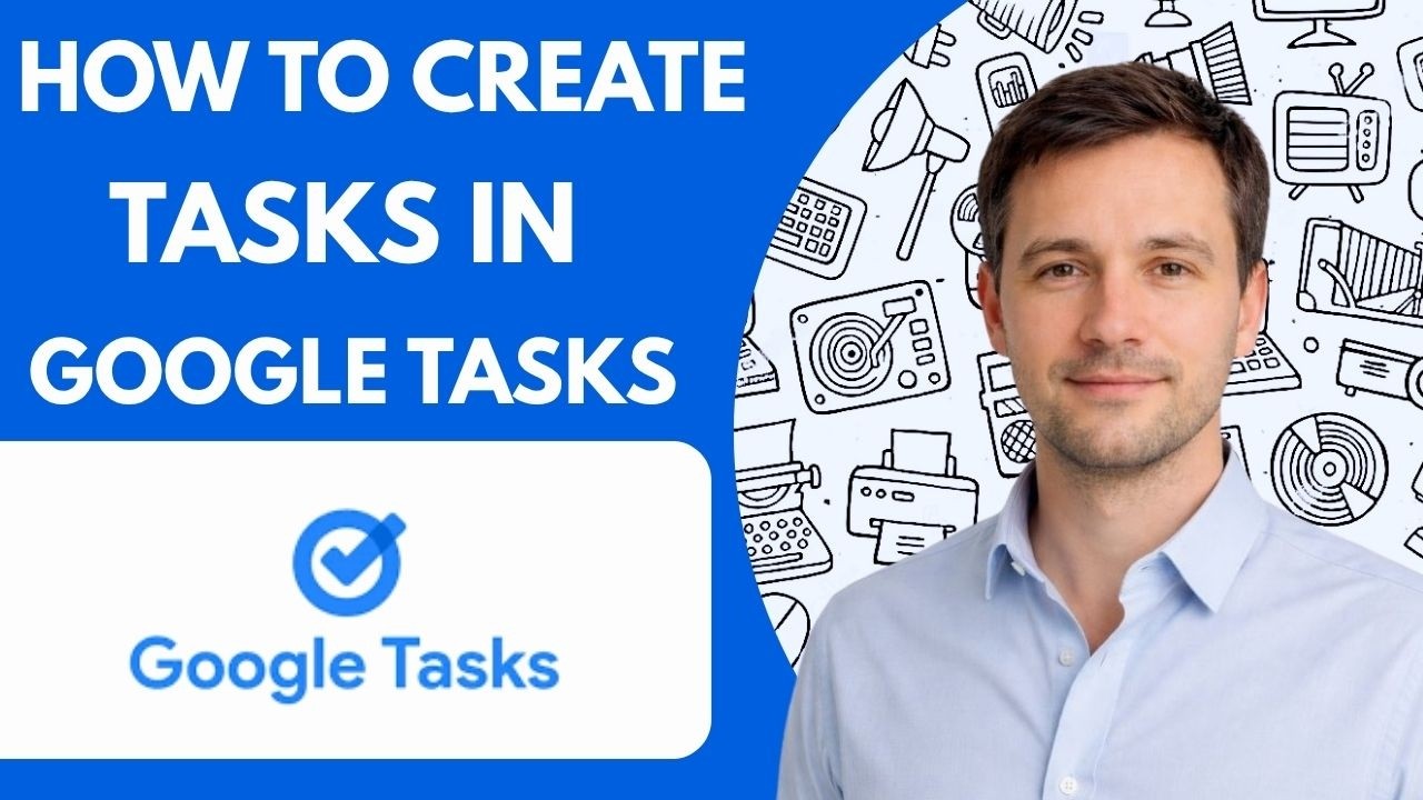 how to create tasks in google tasks like a pro full guide 2026