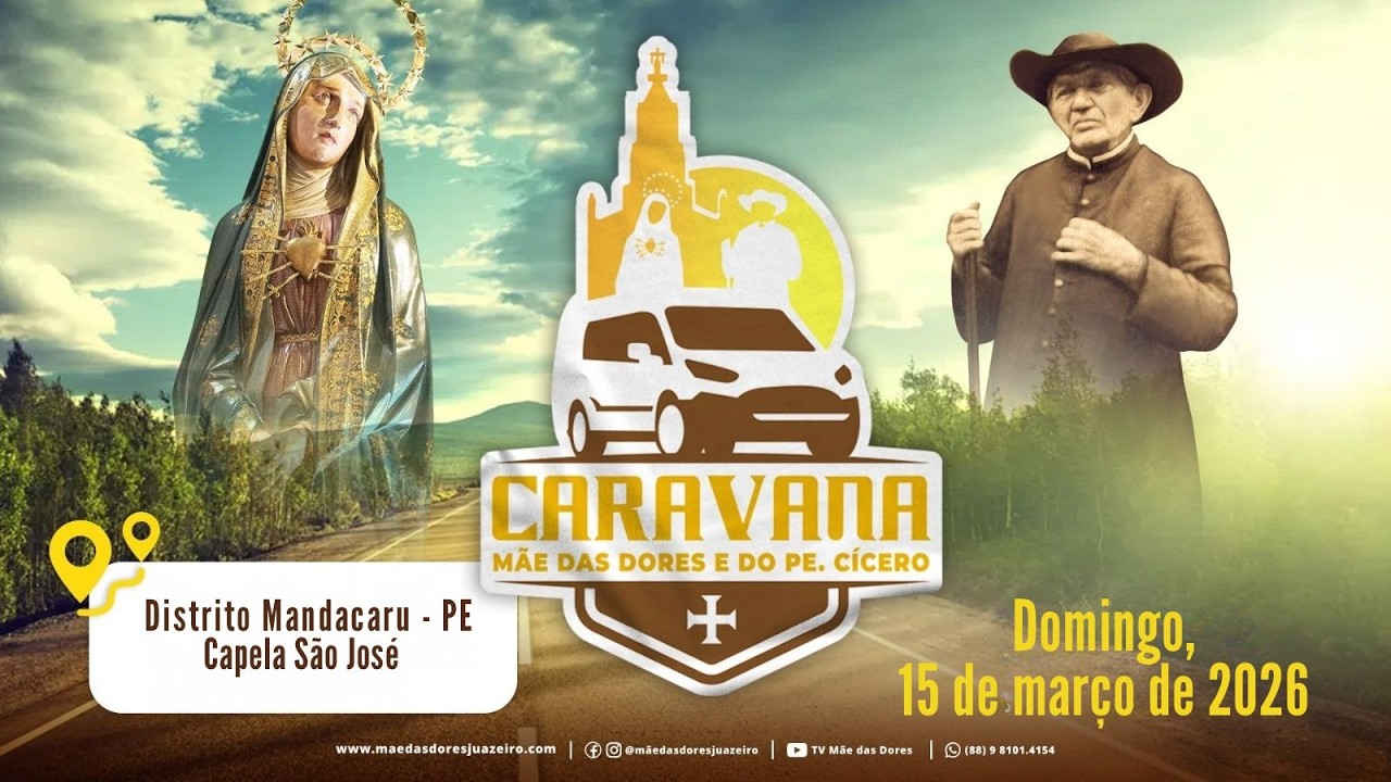 Caravana da Mãe das Dores e do Pe. Cícero |  Distrito Mandacaru | Gravatá - PE | 19h