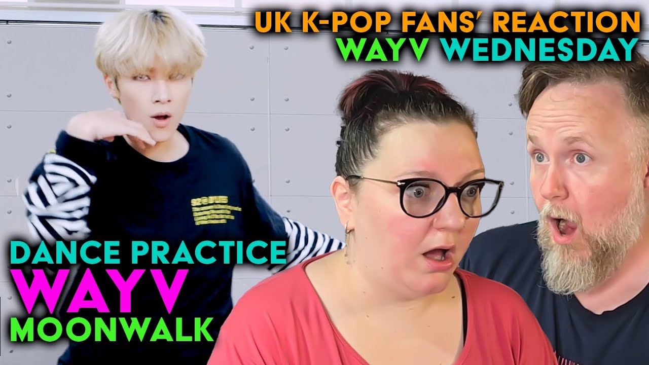 WayV - Moonwalk Dance Practice - UK K-Pop Fans Reaction