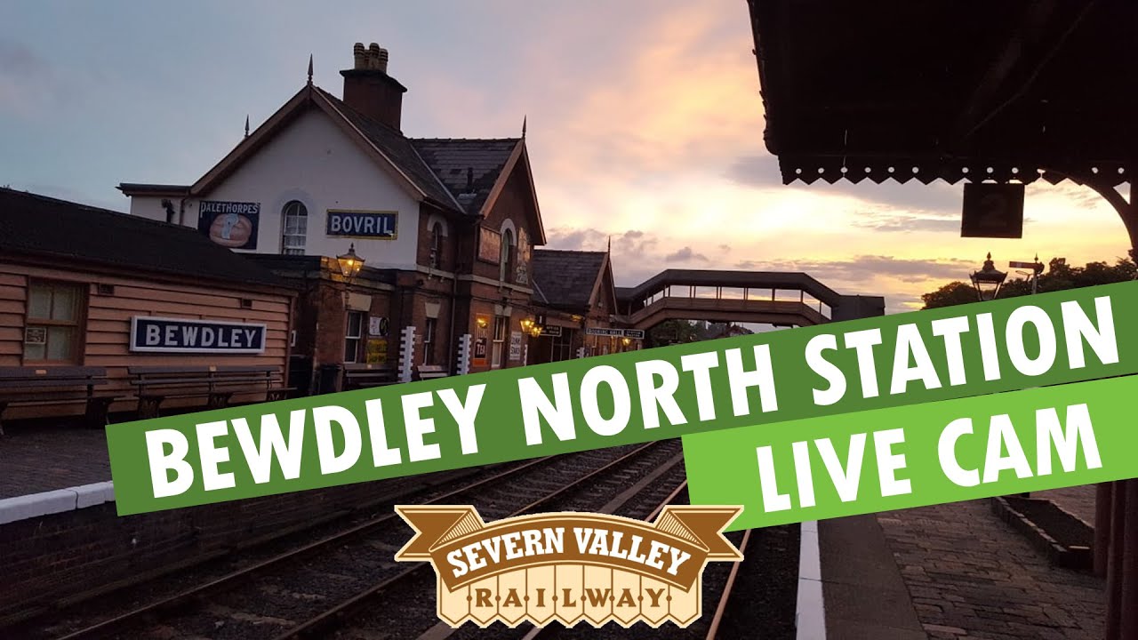 LIVE CAM Bewdley North on the Severn Valley Railway