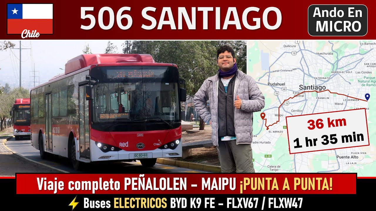 Поездка автобуса 506 SANTIAGO на электробусах BYD K9 FE FLXV67 FLXW47
