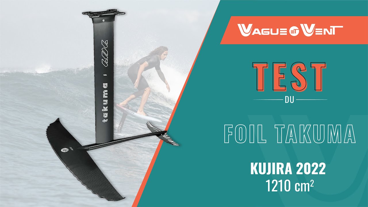 TEST du Foil TAKUMA KUJIRA 1210 cm2 de 2022