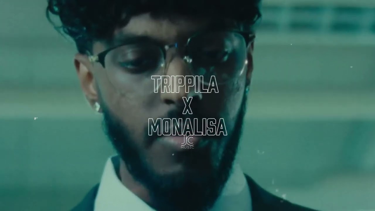 Trippila x Monalisa - JC MUSIC(Official Music Video)