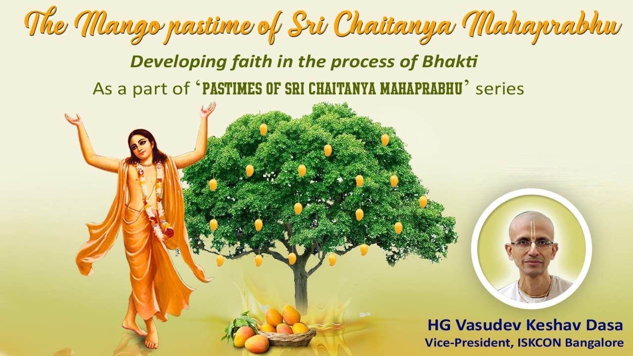 Pastimes of Sri Chaitanya Mahaprabhu : The Mango Pastime