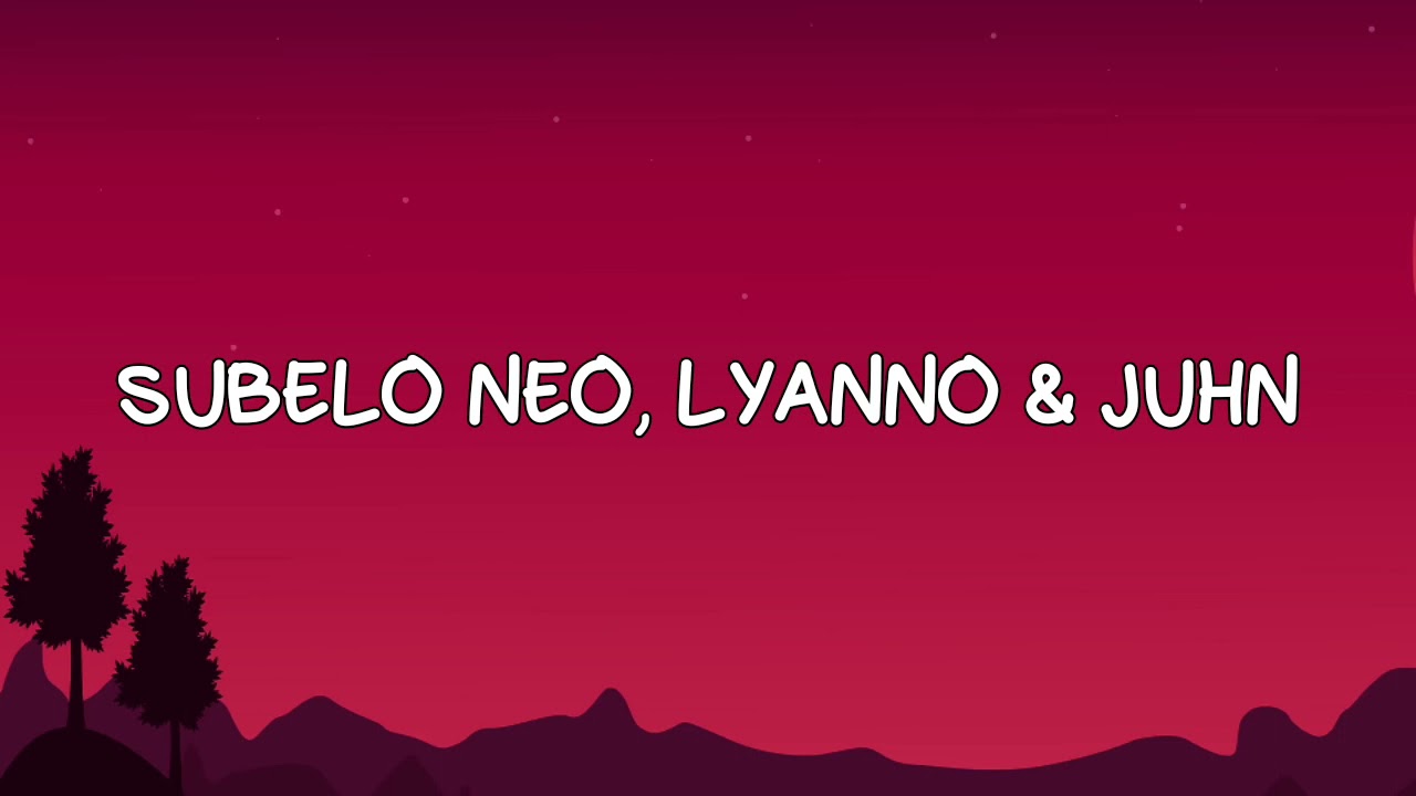 Subelo Neo, Lyanno, Juhn - Descara (Letra/Lyrics)