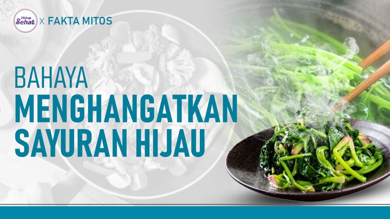 Hati-Hati! Ini Kenapa Sayuran Hijau Tidak Boleh Dihangatkan | Hidup Sehat tvOne
