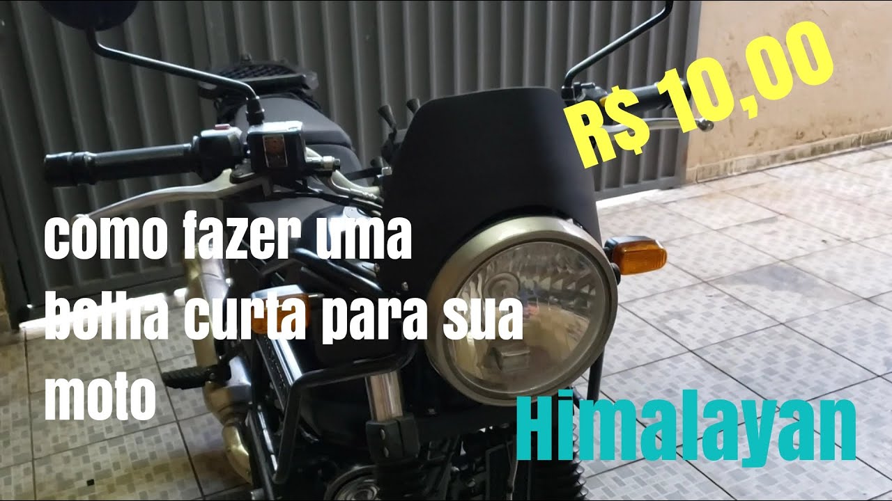 Como fazer uma Bolha para sua moto HIMALAYAN