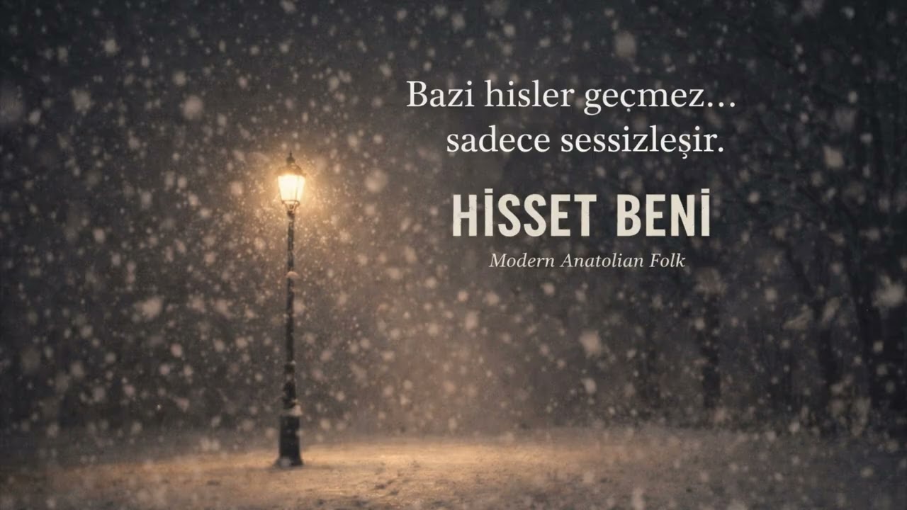 Hisset Beni – Modern Anatolian Folk | Deep Emotional