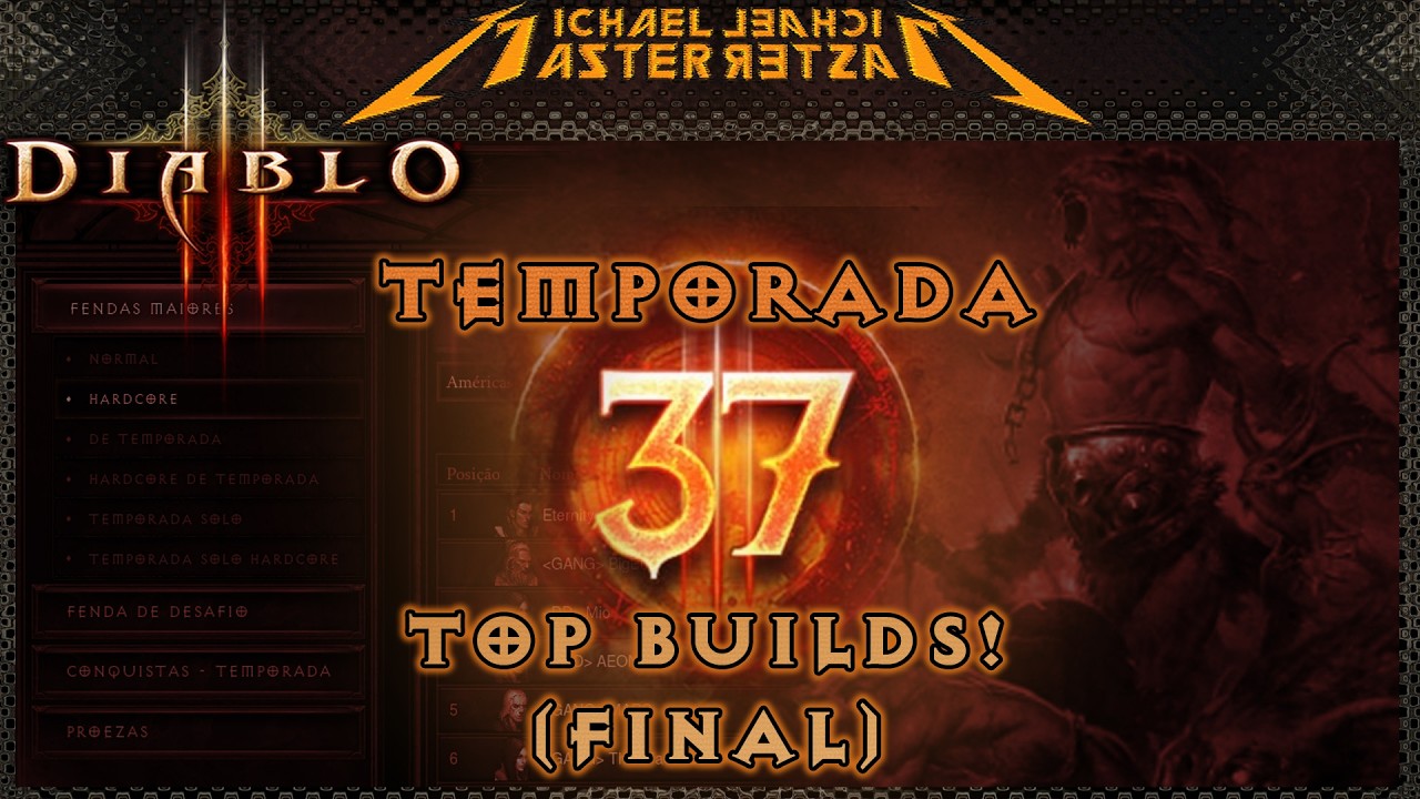 Diablo 3: Temporada 37 - Ranque Final das Top Builds!