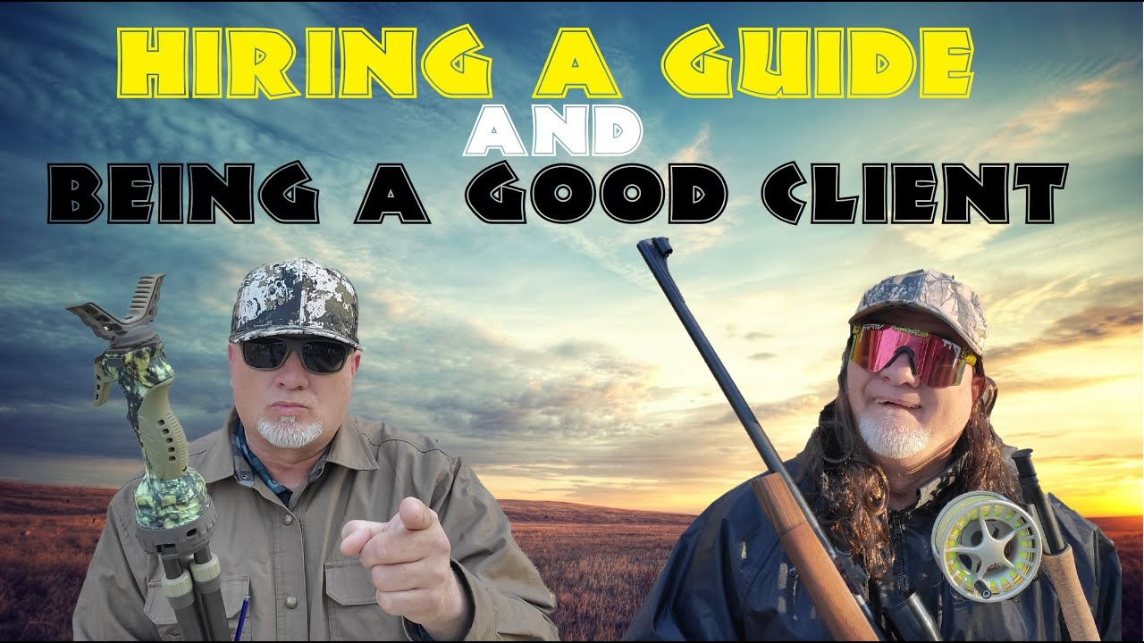 HIRING A GUIDE and BEING A GOOD CLIENT