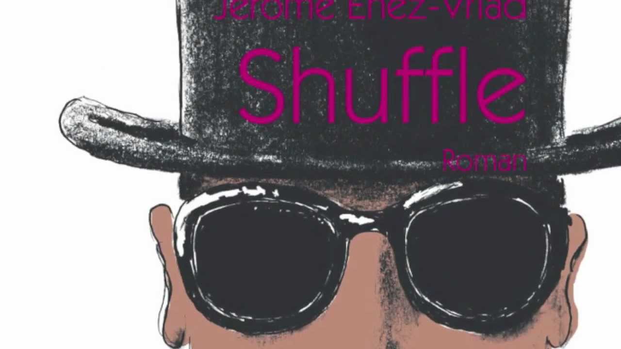 J&eacute;r&ocirc;me Enez-Vriad - roman Shuffle