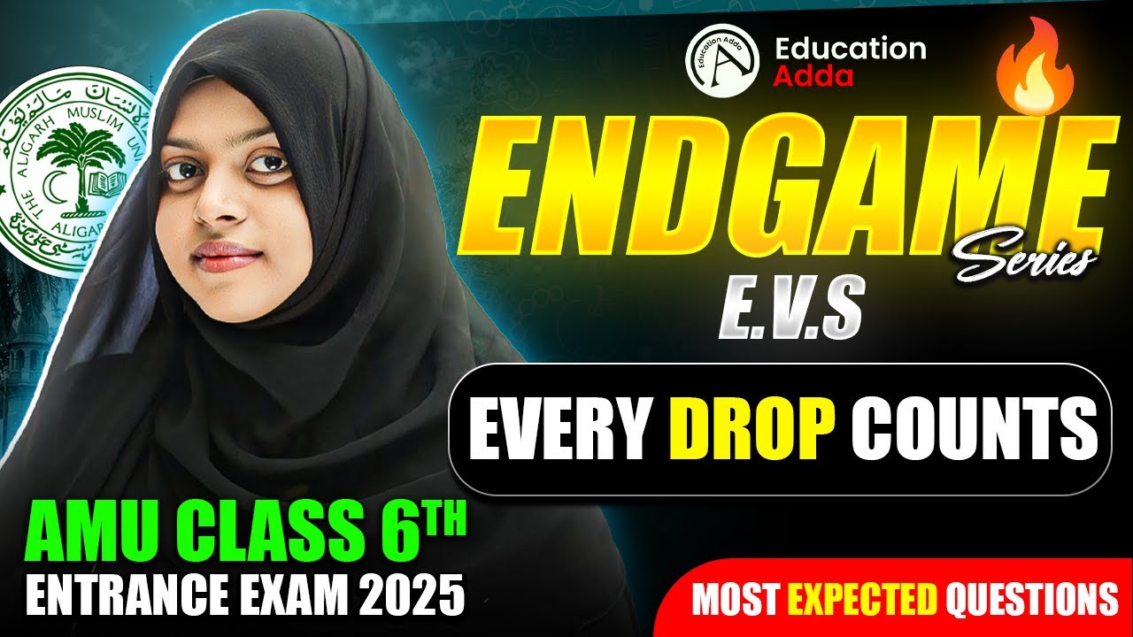 Every Drop Counts - EVS - AMU Class 6th Entrance Exam 2025 - Endgame | Most Expected MCQs