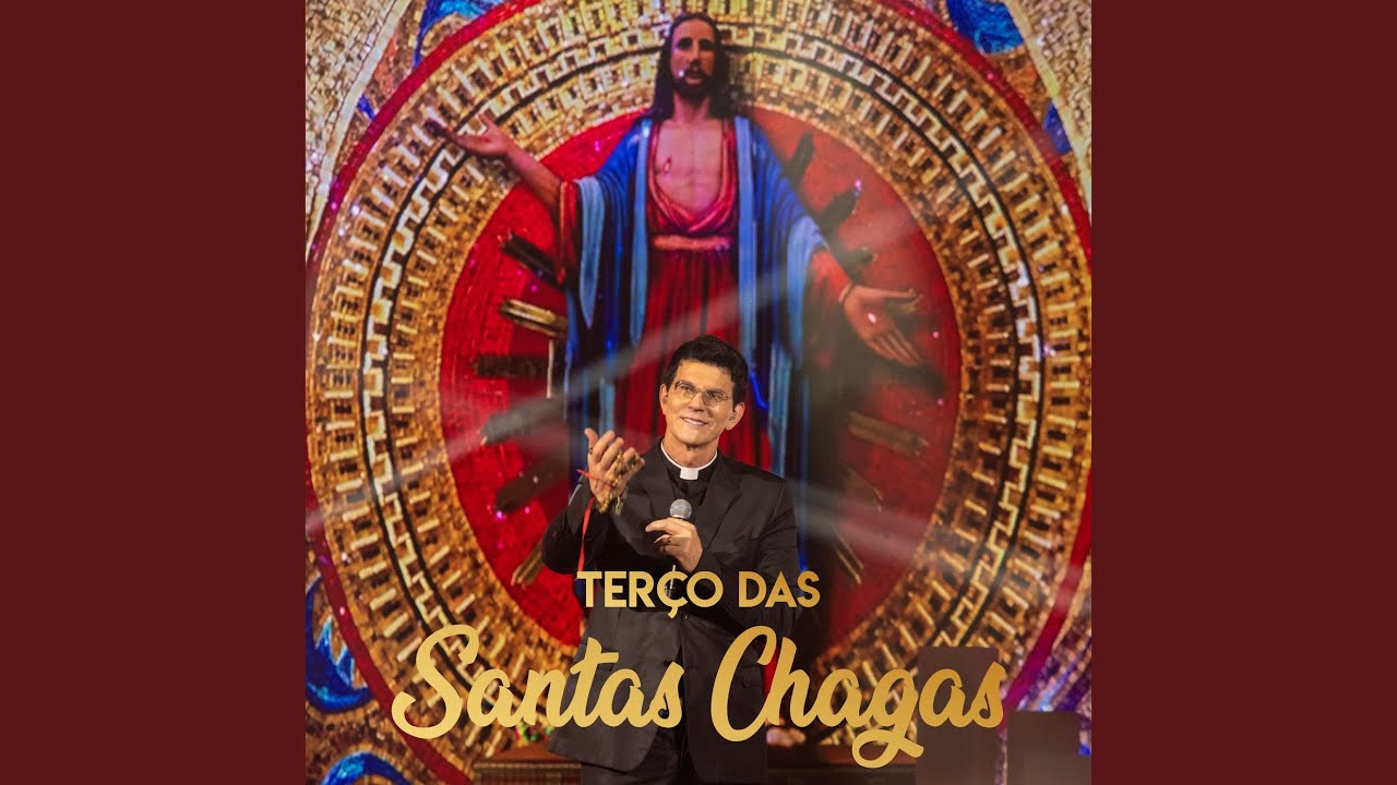 Terço Das Santas Chagas - Oração (Ao Vivo)