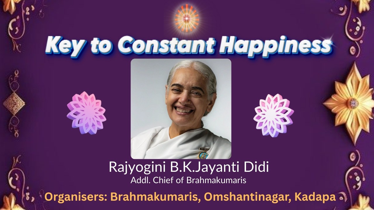 LIVE :Key to Constant Happiness - B.K.Jayanti Didiji