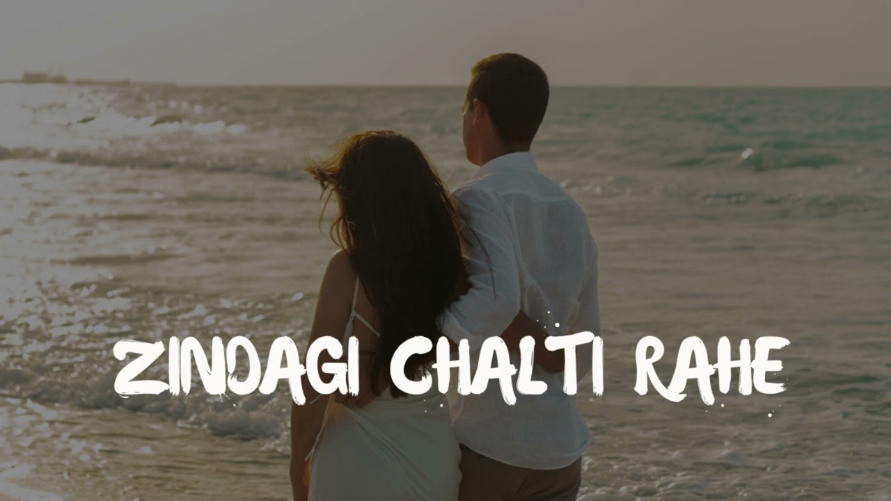 Zindagi Chalti Rahe  | New Hindi Love Song 2026