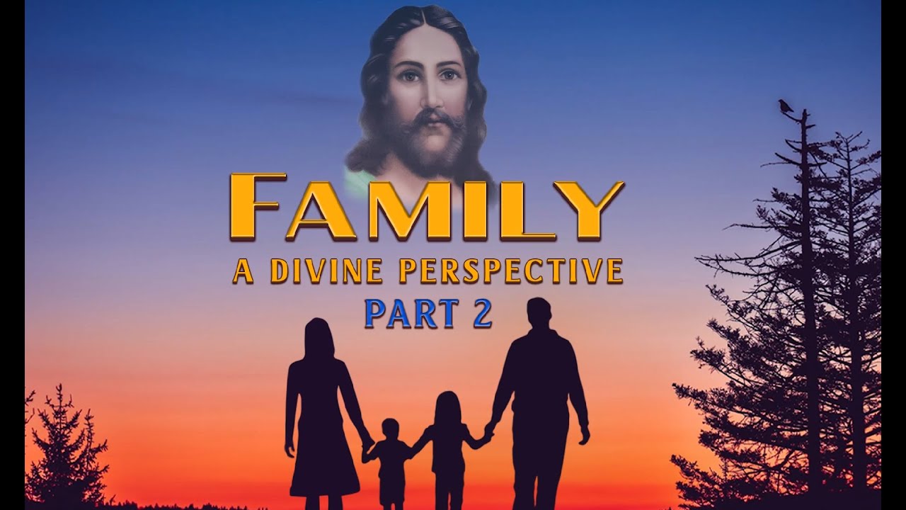 Family - A Divine Perspective Part 2 - English