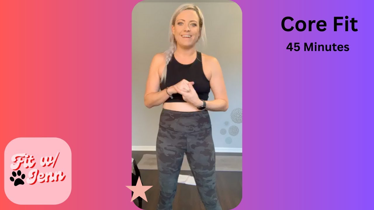 Core Fit - 45 Minutes