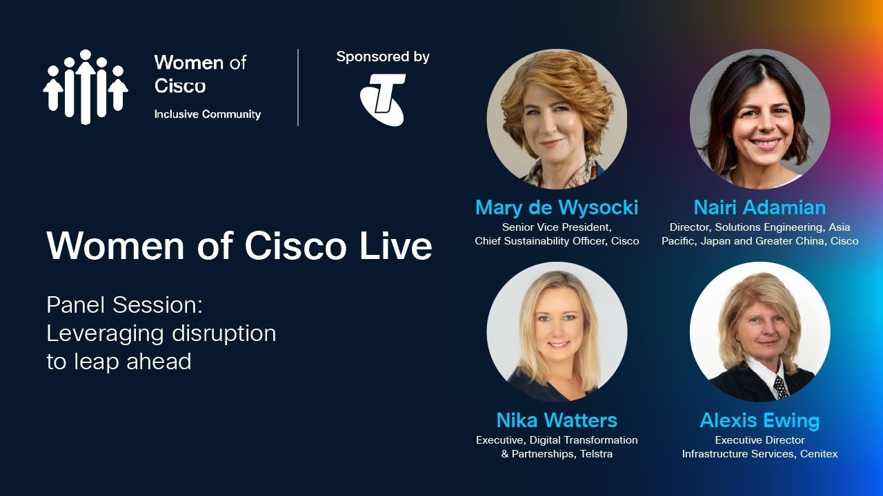 Women of Cisco Live: Leveraging Disruption to Leap Ahead