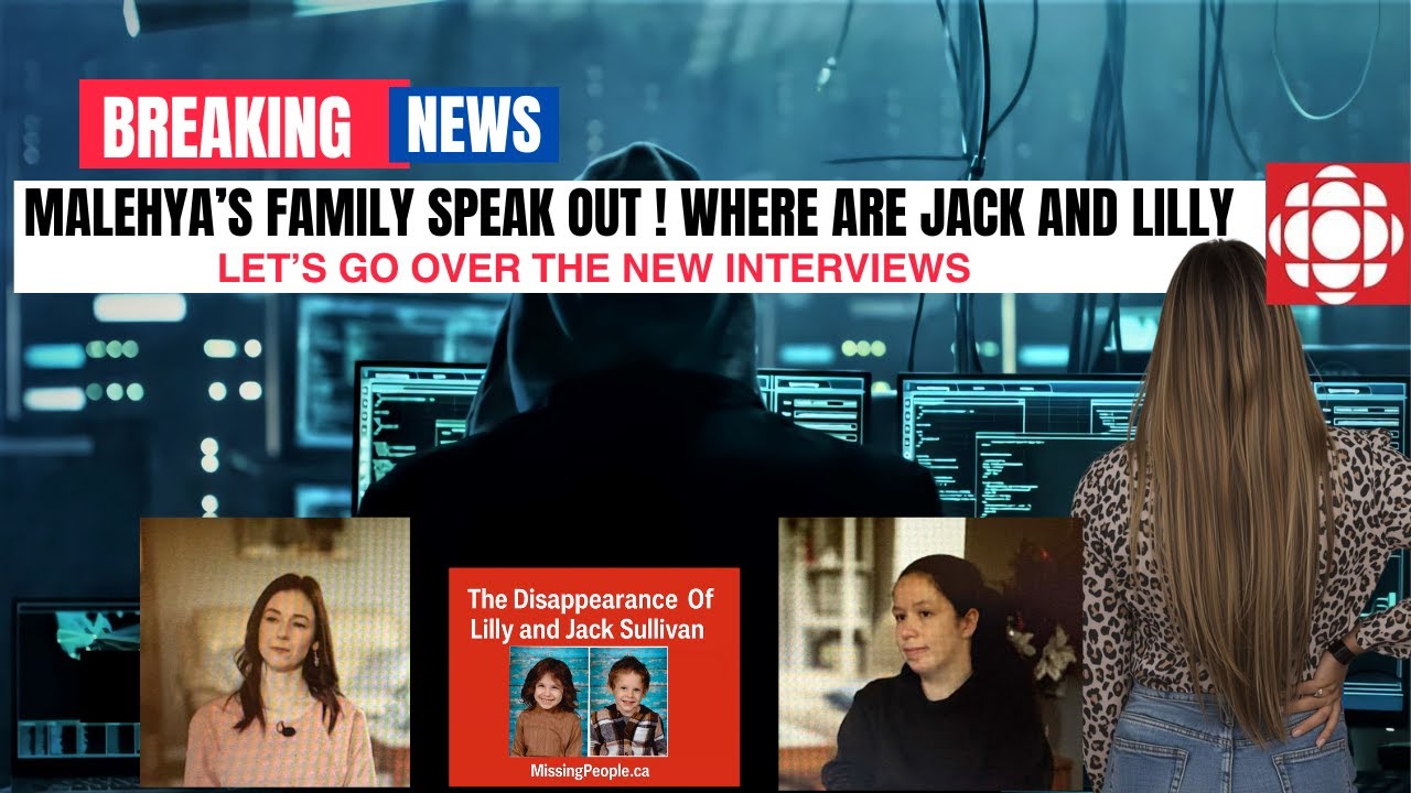 BREAKING NEWS | MALEHYA'S FAMILY AND FRIENDS SPEAK OUT | WHERE ARE JACK AND LILLY SULLIVAN? 📱
