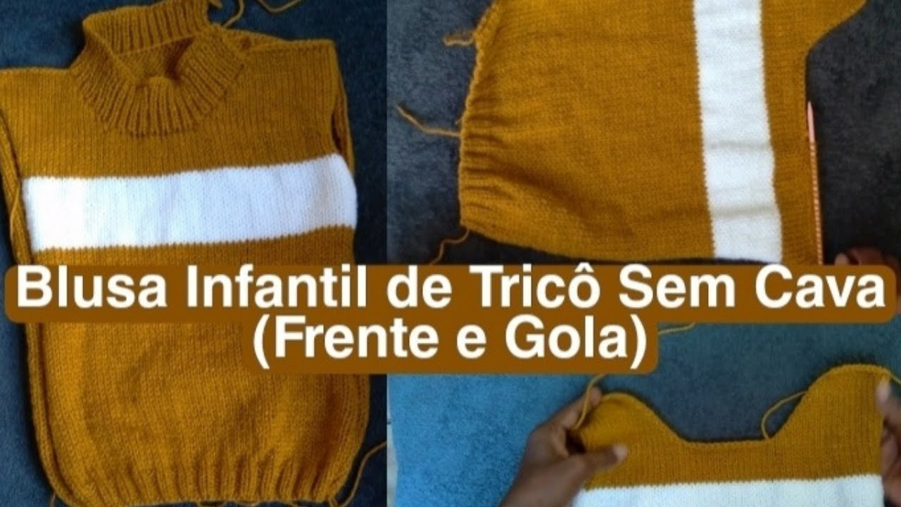 Blusa Infantil de Tricô Sem Cava (Parte da Frente e Gola)
