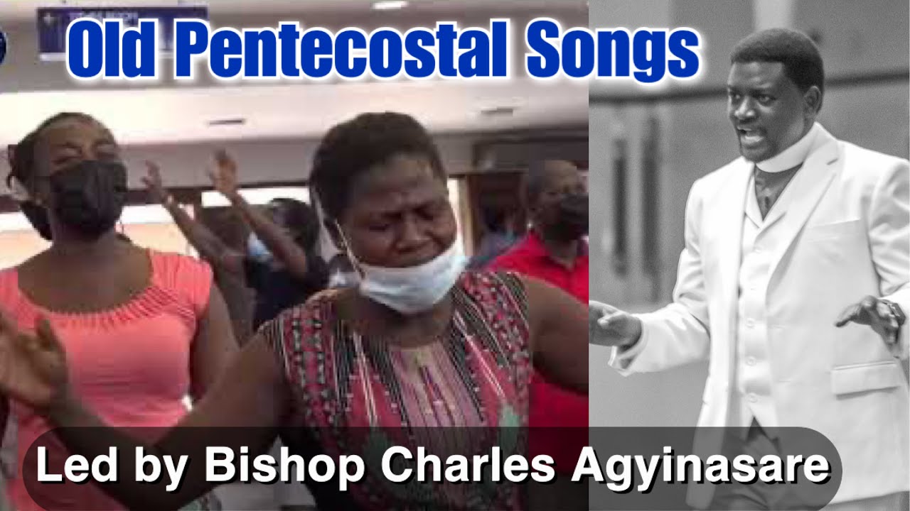 Bishop Agyinsare flows in Old Pentecostal Songs