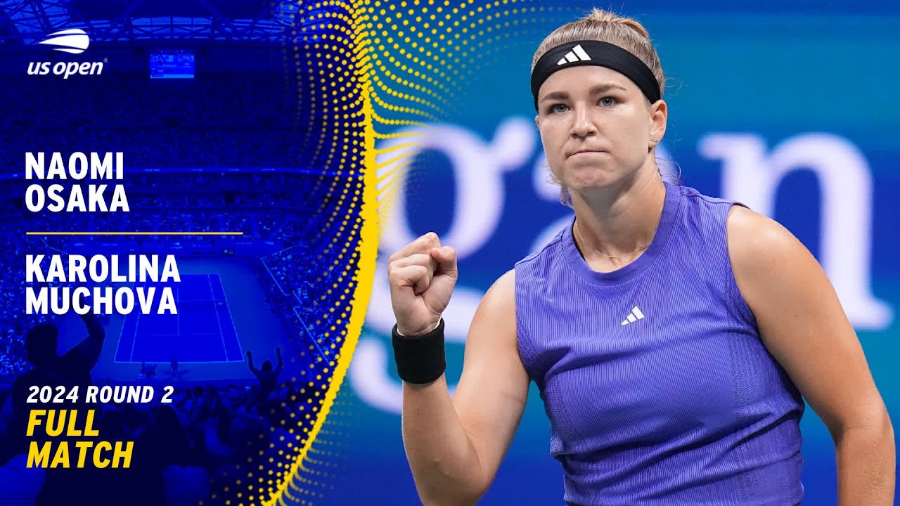 Naomi Osaka vs. Karolina Muchova Full Match | 2024 US Open Round 2
