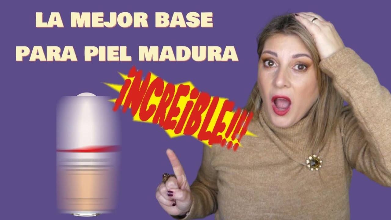 🔥La MEJOR BASE 🧴para piel MADURA + charla 🤐