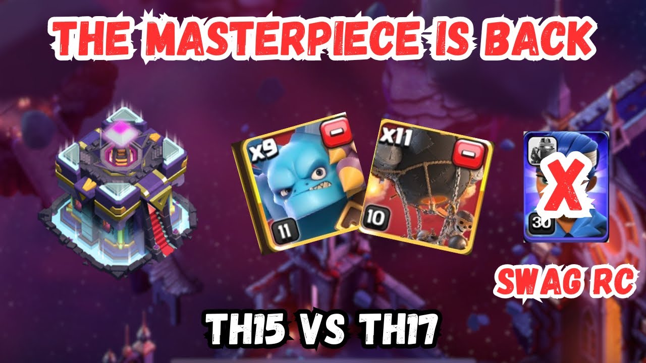 (Master Mode) TH15 vs TH17 SWAG RC 😈🔥 | It is BACK!!!