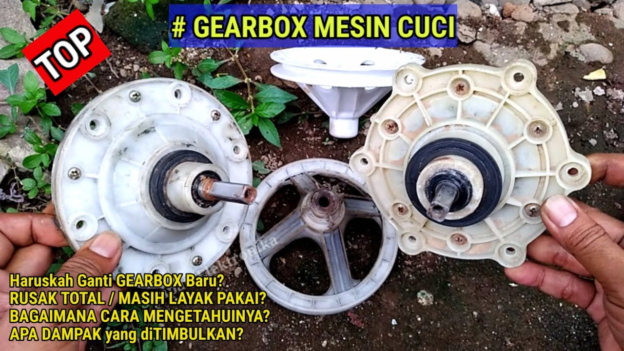 Bagaimana cara mengetahui gearbox mesin cuci rusak