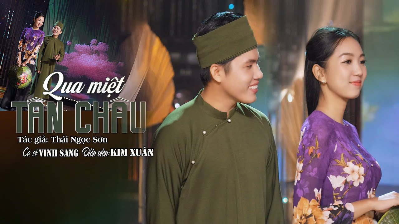 QUA MIỆT TÂN CHÂU | Vinh Sang | Thái Ngọc Sơn  #bolerohaynhat #nhạcmiềntây