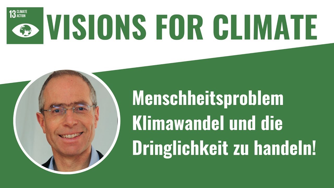 Menschheitsproblem Klimawandel mit Prof. Dr. Volkmar Wirth | #visionsforclimate