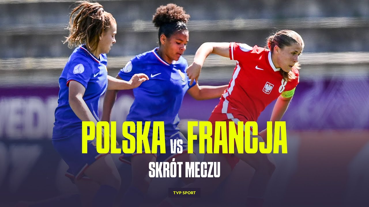 ME U17 KOBIET: POLSKA - FRANCJA, MAMY TO! POLKI TRZECIĄ DRUŻYNĄ EUROPY | SKRÓT MECZU