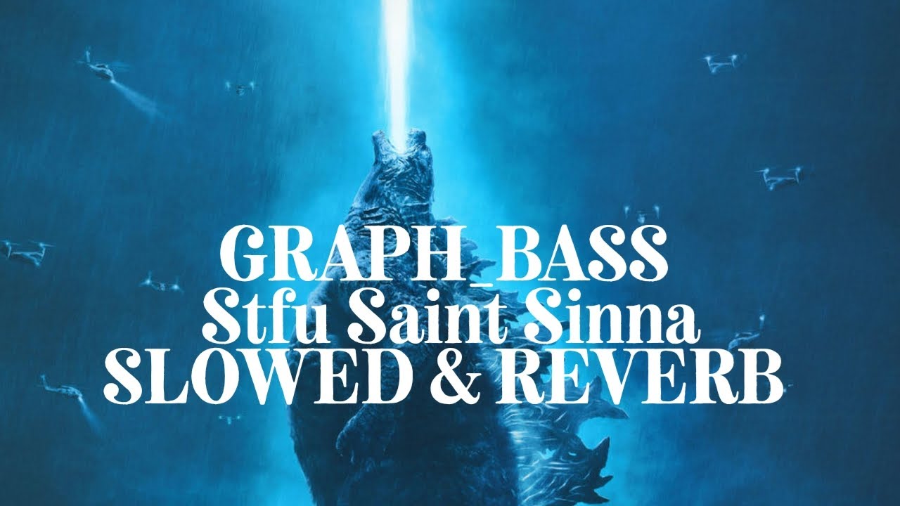 Song: Stfu Saint Sinna (slowed & reverb)