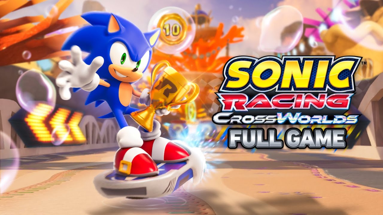 Sonic Racing: CrossWorlds - FULL GAME Playthrough (4K 60FPS)