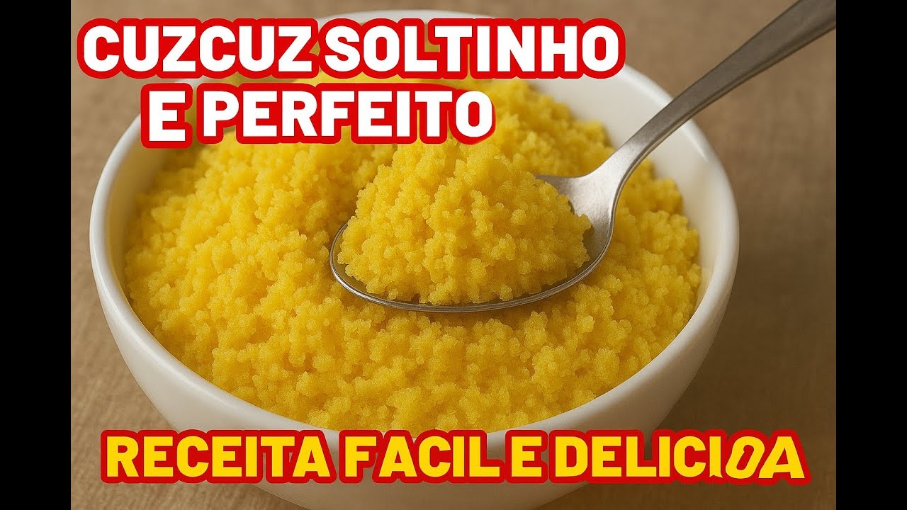 O Segredo do Cuscuz Soltinho Que Derrete na Boca ✨