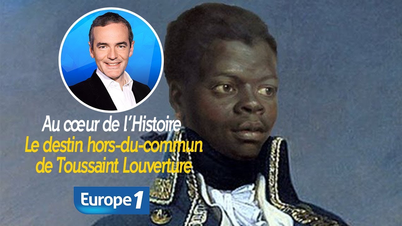 Au cœur de l'histoire: Le destin hors-du-commun de Toussaint Louverture (Franck Ferrand)