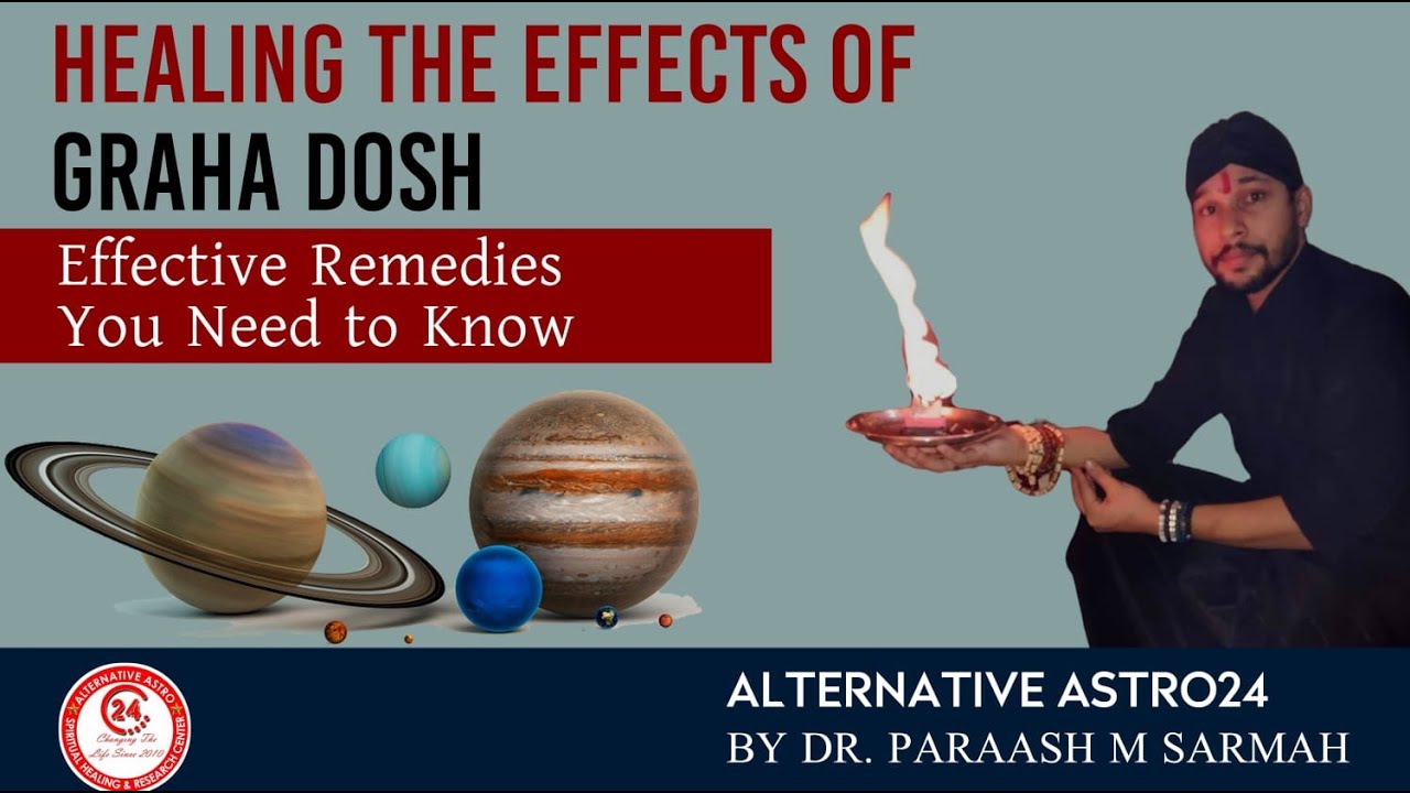Healing the Effects of Graha Dosh: Effective Remedies You Need to Know