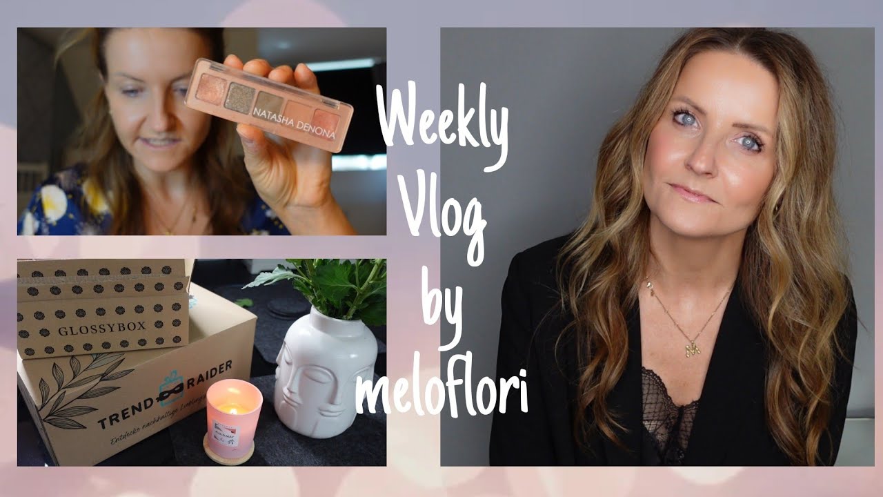 Weekly Vlog I Unboxings + new stuff + Schminki + Gequatsche I by meloflori