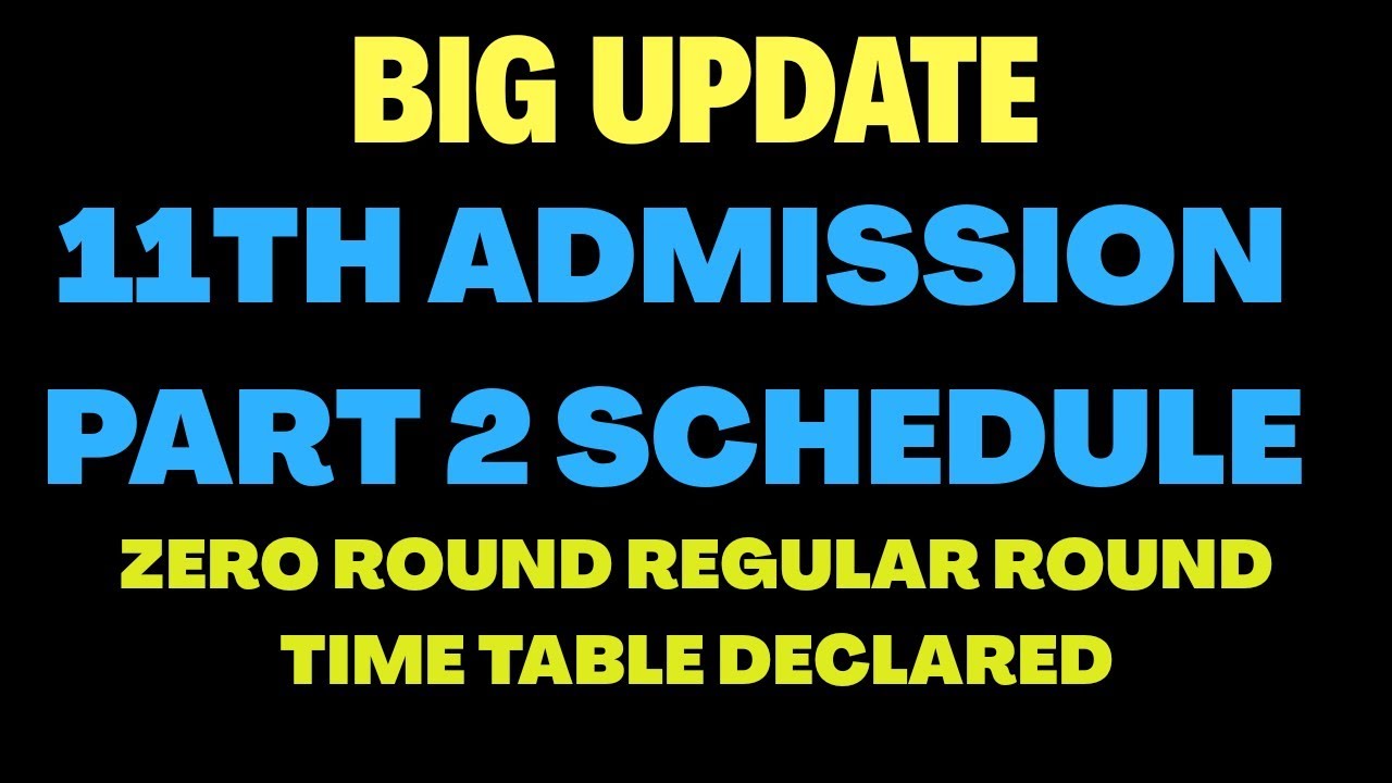 Part 2 admission process schedule 11th admission 2020 option form part 2 zero round , regular round