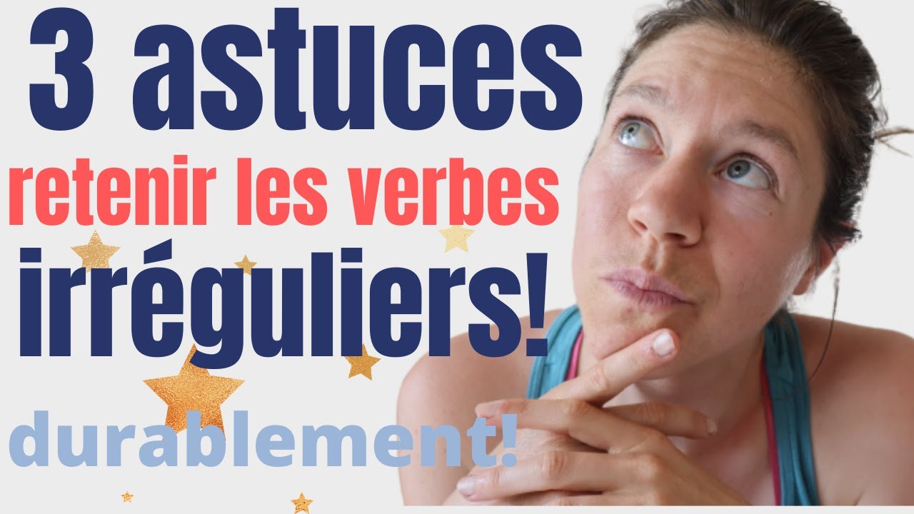 Retenir les verbes irréguliers : mémoriser durablement les verbes irréguliers anglais