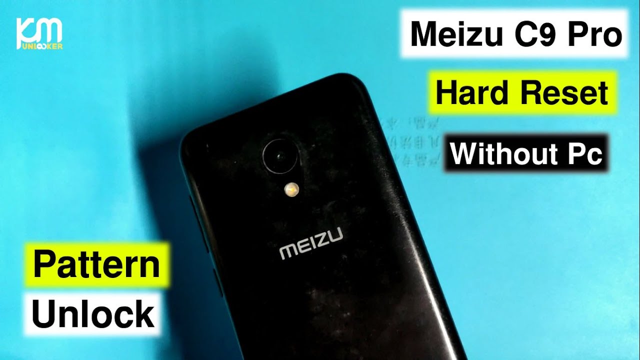 Meizu C9 Pro (M819H) Hard Reset | Pattern/Pin Unloc/Factory Reset Screen Lock Remove Meizu C9 Pro